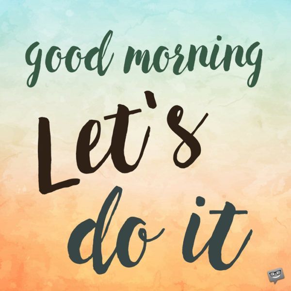 Motivational Good Morning Business Quotes- Lets Do it